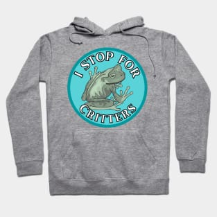 I Stop for Critters: Frog Hoodie